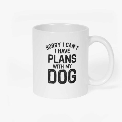 Plans WIth My Dog Mug Front