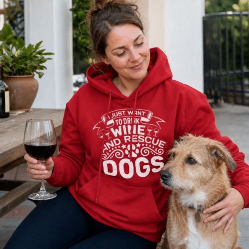 Woman wearing rescue dogs drink wine and rescue dogs hoodie - red